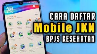 Cara Daftar Akun Mobile JKN BPJS Kesehatan