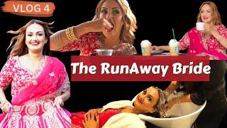 VLOG 4 | The RunAway Bride | Nisha Rawal