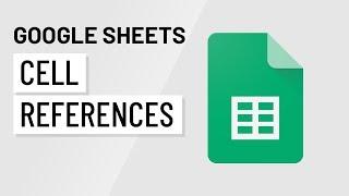 Google Sheets: Types of Cell References