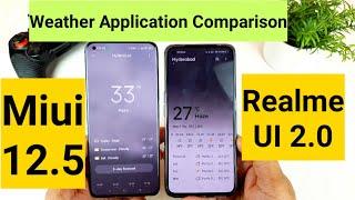 Miui 12.5 vs realme ui 2.0 comparison in weather application which is best