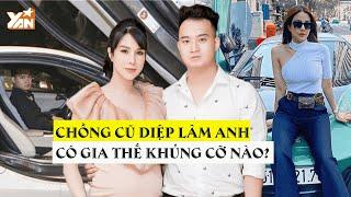 Gia thế chồng cũ ra sao mà khiến Diệp Lâm Anh suy sụp khi mất quyền nuôi con: Tài sản quá khủng