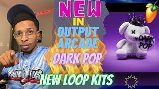 Whats New in Output Arcade | Output Arcade Dark Pop Loops & More