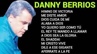 Grandes Éxitos (Danny.Berrios)  (.El.Himno.De.Victoria.)  - Sus mejores Canciones(.Danny.Berrios.)