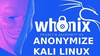 How To Anonymize Kali Linux With Whonix TOR Gateway!