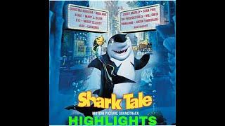 HIGHLIGHT FROM THE SOUNDTRACK OF SHARK TALE