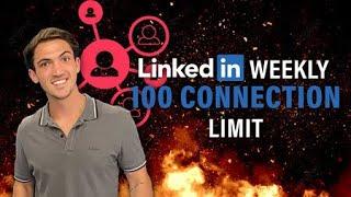 LinkedIn Weekly 100 Connection Limit