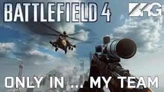 Battlefield 4 Only In My Team