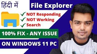 Windows 11 File Explorer NOT Working or NOT Responding | How to FIX File Explorer Search NOT Working