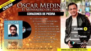 Oscar Medina - Corazones De Piedra (Álbum Completo)