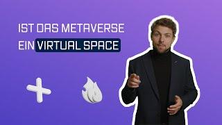 Ist das Metaverse eine Virtual Space?