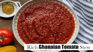 Ghanaian Tomato Stew - The Perfect Ghanaian Tomato Stew