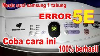 Cara mudah memperbaiki mesin cuci samsung yang tidak mau melakukan pengeringan (Kode Error 5E)