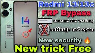 Redmi 13/13C FRP Bypass settings not open || Redmi  13c Google Account bypass || android 14 2025 New