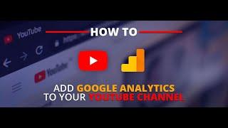 How to setup Google Analytics for your YouTube Channel 2020 Method