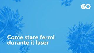 Come stare fermi durante il laser occhi