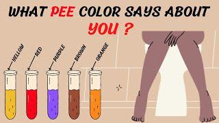 What Your URINE COLOR Says About You ? Why the color of urine varies