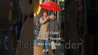 Top 10 Older Woman/Younger Man K Dramas #kdrama #love #dramalist #koreandrama #asiadramas