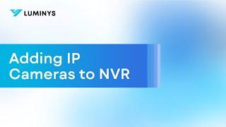 Adding IP Cameras to NVR