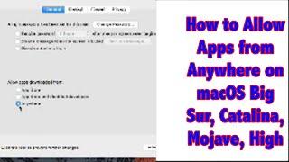 How to Allow Apps from Anywhere on macOS Big Sur, Catalina, Mojave, High Sierra, Sierra, [Tutorial]