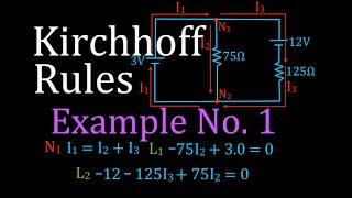 Kirchhoff's Rules (2 of 4) Circuit Analysis, Example No. 1