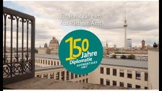 150 Jahre Auswärtiges Amt: digitale Tour durch das Auswärtige Amt mit Außenminister Heiko Maas