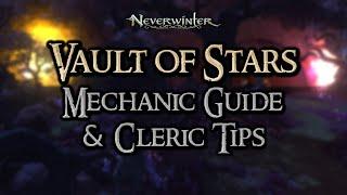 Vault of Stars - Basic Mechanic Guide & Cleric Tips | Neverwinter (Module 20)