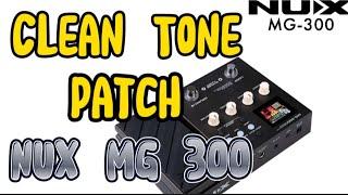 Nux MG 300 Patch | Clean Tone Patch Nux MG 300 | nux mg 300 patch by JanRock Studio