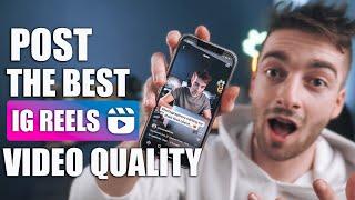 How to Post The BEST Instagram Reels Quality