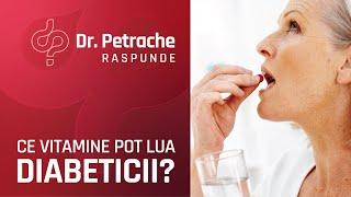 CE VITAMINE POATE LUA UN DIABETIC?