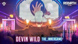 Devin Wild THE_INNERGAME @ REBiRTH Festival 2023