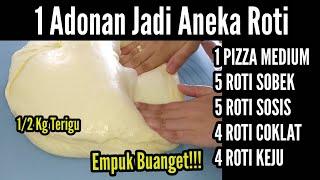 Resep ROTI EMPUK & LEMBUT | 1 ADONAN JADI ANEKA ROTI