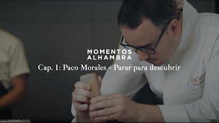 Cap. 1: Paco Morales - Parar para descubrir | Cervezas Alhambra