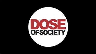Welcome to Dose of Society! ️