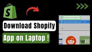 How To Download Shopify App On Laptop !