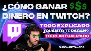 CÓMO GANAR DINERO EN TWITCH - ACTUALIZADO 2024 TODO LO QUE DEBES SABER