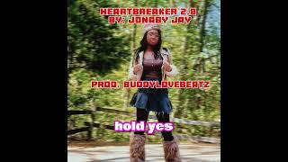 Heartbreaker 2.0| Jonaby Jay| Prod. BuddyLoveBeatz