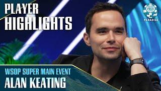 Alan Keating: The Most UNPREDICTABLE Poker Player | WSOP Super Main Event | Paradise 2024