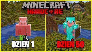 PRZEŻYŁEM 50 DNI NA ŚWIECIE Minecraft HARDCORE!