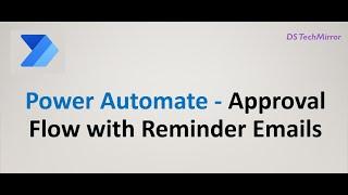 Power Automate: Approval flows with reminder emails.