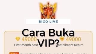 Cara Buka VIP Bigo Live