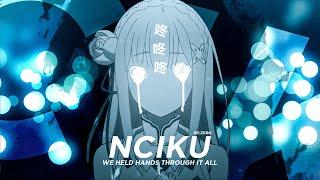 Nciku- we held hands through it all /3 filmora x edit /amv