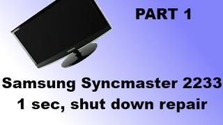 Samsung syncmaster 1 sec turn off repair - Part 1