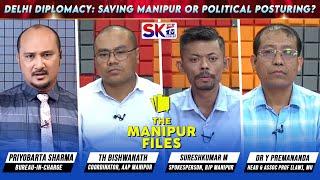 Delhi Diplomacy: Saving Manipur or Political Posturing?   [30/04/24] [LIVE]