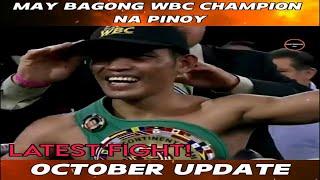 October update!  May bagong WBC champion na PINOY sa MEXICO.