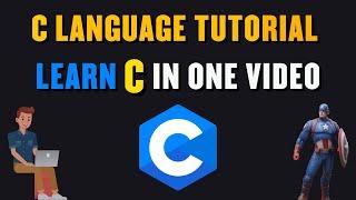 C language in one video C Tutorial for beginners in one hour.