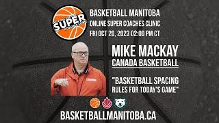 Mike MacKay - Basketball Spacing Rules for Today's Game - Super Coaches Clinic