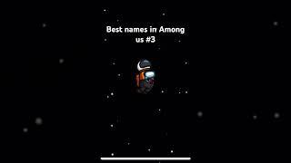 Best names in Among us #3 #zen #shortvideo #amongus #amongusshorts #skeldmap #bestname