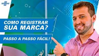 Como fazer REGISTRO de MARCA no INPI 2022? Faça de maneira FÁCIL seguindo o PASSO A PASSO completo!