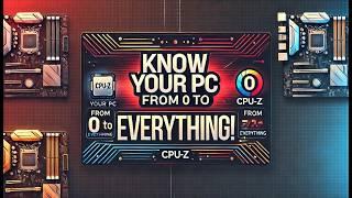 Is Your Windows PC Hiding Something from You? CPU-Z Reveals the Answer?