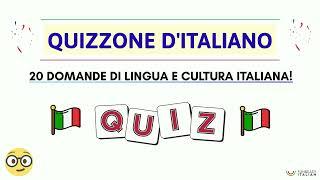 QUIZZONE D'ITALIANO 1 (20 domande di lingua e cultura italiana)